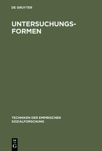 Techniken der empirischen Sozialforschung / Untersuchungsformen