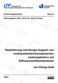 Vorderes Coverbild Modellierung und Design Support von multimodeinterferenzbasierten Leistungsteilern auf Diffusionswellenleiterbasis
