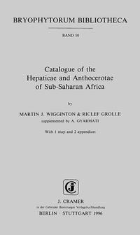 Catalogue of the Hepaticae and Anthocerotae of Sub-Saharan Africa