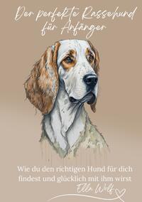 Der perfekte Rassehund für Anfänger