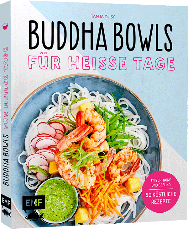 Buddha Bowls für heiße Tage