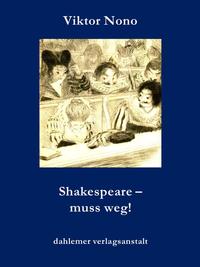 Shakespeare - muss weg!