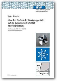 Über den Einfluss der Werkzeuggestalt auf die dynamische Stabilität des Fräsprozesses