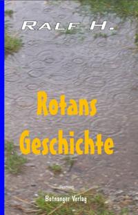 Rotans Geschichte