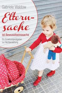 Elternsache ist Bewusstseinssache