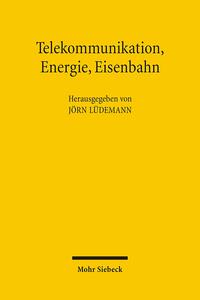 Telekommunikation, Energie, Eisenbahn