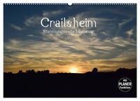 Crailsheim - Stimmungsvolle Momente (Wandkalender 2025 DIN A2 quer), CALVENDO Monatskalender