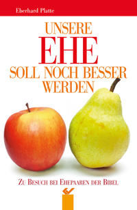 Unsere Ehe soll noch besser werden