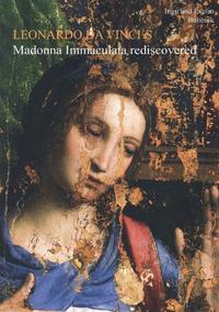 Leonardo Da Vinci´s Madonna Immaculata rediscovered 2nd corrected edition 2011