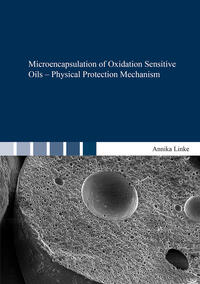 Microencapsulation of Oxidation Sensitive Oils – Physical Protection Mechanism