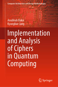 Implementation and Analysis of Ciphers in Quantum Computing