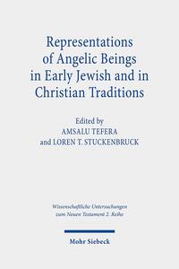 Representations of Angelic Beings in Early Jewish and in Christian Traditions