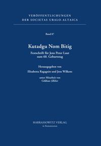 Kutadgu Nom Bitig. Festschrift für Jens Peter Laut zum 60. Geburtstag
