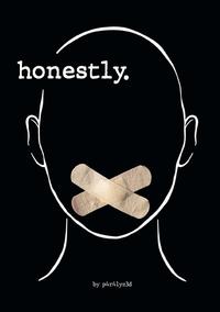 honestly.