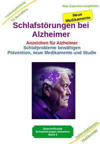 Vorderes Coverbild Schlafstörungen bei Alzheimer - Alzheimer Demenz Erkrankung kann jeden treffen, daher jetzt vorbeugen und behandeln
