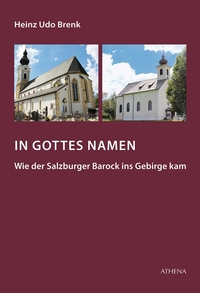 Vorderes Coverbild In Gottes Namen - Wie der Salzburger Barock ins Gebirge kam