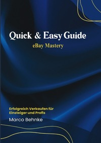 Quick &amp; Easy Guide eBay Mastery