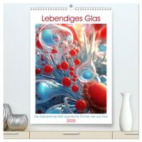 Lebendigs Glas (hochwertiger Premium Wandkalender 2025 DIN A2 hoch), Kunstdruck in Hochglanz