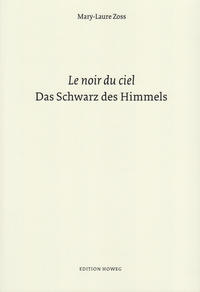 Das Schwarz des Himmels / Le noir du ciel
