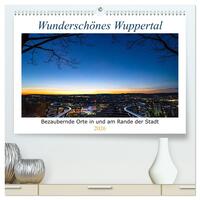 Wunderschönes Wuppertal - Bezaubernde Orte in und am Rande der Stadt (hochwertiger Premium Wandkalender 2026 DIN A2 quer), Kunstdruck in Hochglanz