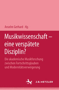 Musikwissenschaft - eine verspätete Disziplin?