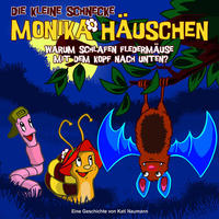 Die kleine Schnecke Monika Häuschen - CD / 07: Warum schlafen Fledermäuse mit dem Kopf nach unten?