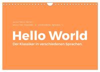 Hello World - Der Klassiker in verschiedenen Sprachen. (Wandkalender 2026 DIN A4 quer), CALVENDO Monatskalender