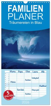 Familienplaner 2026 - Träumereien in Blau mit 5 Spalten (Wandkalender, 21 x 45 cm) CALVENDO