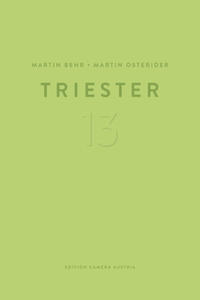 Martin Behr, Martin Osterider: Triester 13