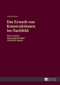 Der Erwerb von Konstruktionen im Nachfeld