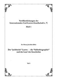 Der "politische" Loewe - die "Selbstbiographie" und der Lauf der Geschichte