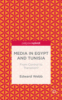 Media in Egypt and Tunisia: From Control to Transition?