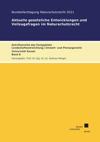 Aktuelle gesetzliche Entwicklungen und Vollzugsfragen im Naturschutzrecht