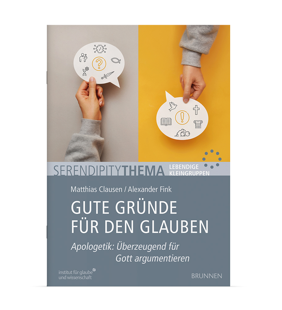 Gute Gründe für den Glauben