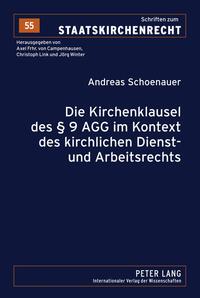 Vorderes Coverbild Die Kirchenklausel des § 9 AGG im Kontext des kirchlichen Dienst- und Arbeitsrechts