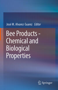 Bee Products - Chemical and Biological Properties