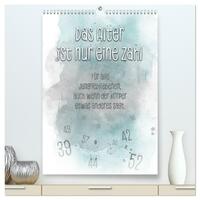 Das Alter ist nur eine Zahl (hochwertiger Premium Wandkalender 2026 DIN A2 hoch), Kunstdruck in Hochglanz
