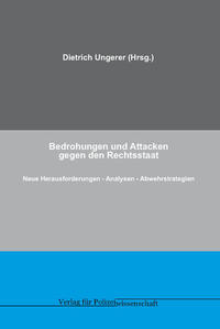 Bedrohungen und Attacken gegen den Rechtsstaat