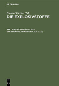Vorderes Coverbild Die Explosivstoffe / Nitrosprengstoffe (Pikrinsäure, Trinitrotoluol u. A.)