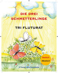 Die drei Schmetterlinge / Tri fluturat