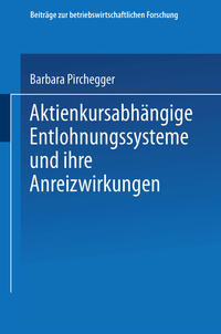 Vorderes Coverbild Aktienkursabhängige Entlohnungssysteme und ihre Anreizwirkungen