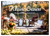 Kleine Oasen (Tischkalender 2025 DIN A5 quer), CALVENDO Monatskalender