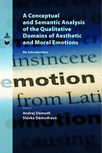 A Conceptual and Semantic Analysis of the Qualitative Domains of Aesthetic and Moral Emotions