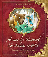 Als mir der Westwind Geschichten erzählte – Magische Weihnachtsabenteuer zum Vorlesen