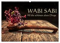 Wabi Sabi: All die schönen alten Dinge (Wandkalender 2025 DIN A2 quer), CALVENDO Monatskalender