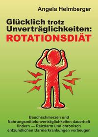 Glücklich trotz Unverträglichkeiten: Rotationsdiät