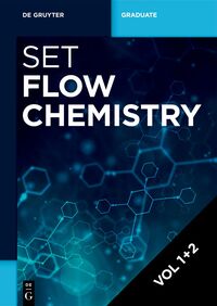 Flow Chemistry / [Set Flow Chemistry, Vol 1+2]