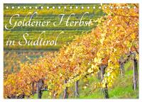 Goldener Herbst in Südtirol (Tischkalender 2026 DIN A5 quer), CALVENDO Monatskalender