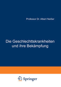 Die Geschlechtskrankheiten und ihre Bekämpfung