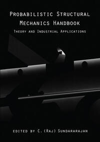 Probabilistic Structural Mechanics Handbook